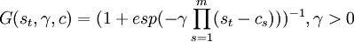 G(s_t,/gamma,c)=(1+esp(-/gamma /prod_{s=1}^m(s_t-c_s)))^{-1},/gamma>0